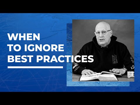 When to Ignore Best Practices