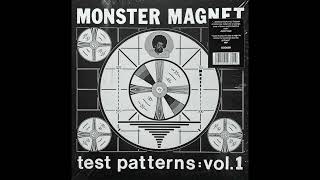 Monster Magnet - Test Patterns : Vol  1