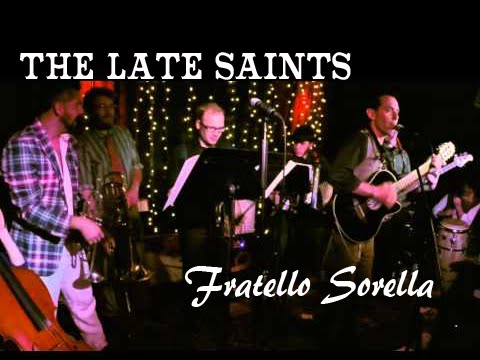 The Late Saints - Fratello Sorella (live)