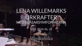 Lena Willemarks urkrafter -- konserttrailer