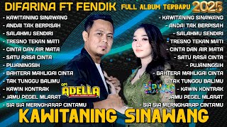 Download lagu KAWITANING SINAWANG - DIFARINA INDRA Ft. FENDIK ADELLA FULL ALBUM TERBARU 2025 | OM ADELLA TERBARU mp3