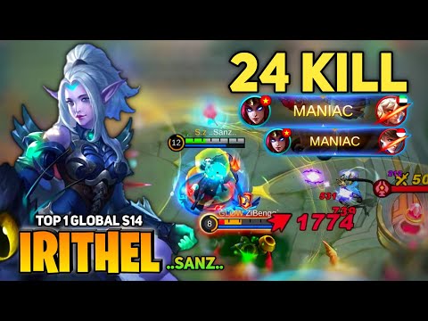 2X MANIAC! with 24 Kill [ Former Top 1 Global Irithel ] By ..Sanz.. - Mobile Legend