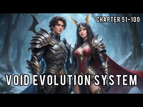 Void Evolution System Chapter 51 100