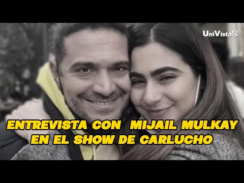 Entrevista con Mijail Mulkay y su hija Camila, en exclusiva en El Show de Carlucho