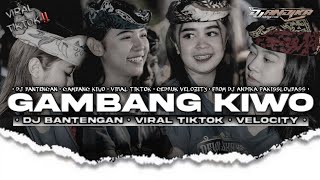 Download lagu DJ BANTENGAN • GAMBANG KIWO • VIRAL TIKTOK • FROM DJ ANDIKA mp3