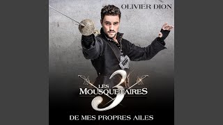 De mes propres ailes (extrait du spectacle « Les 3 Mousquetaires ») (Original Version)