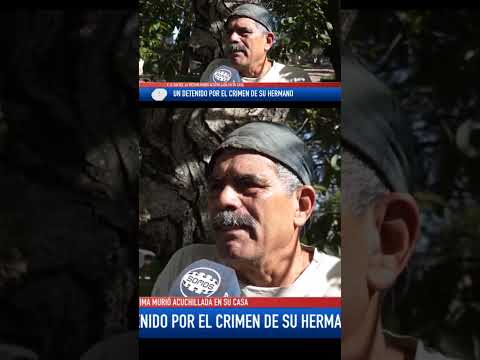 Un detenido por el crimen de su hermano. Villa Gobernador Gálvez.