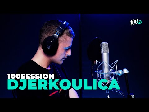 100SESSION - DJERKOULICA #1