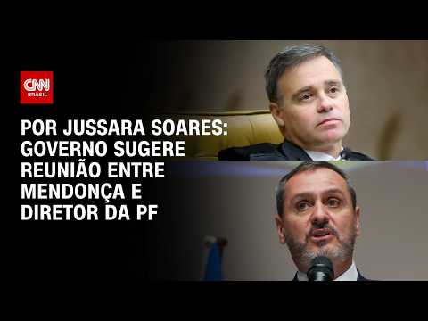 Governo sugere reunião entre Mendonça e diretor-geral da PF após atrito; entenda | CNN PRIME TIME