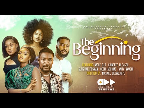 THE BEGINNING - SUNSHINE ROSMAN, WOLE OJO, OBEHI ABURIME - 2024 New Nollywood Movie - African Movies