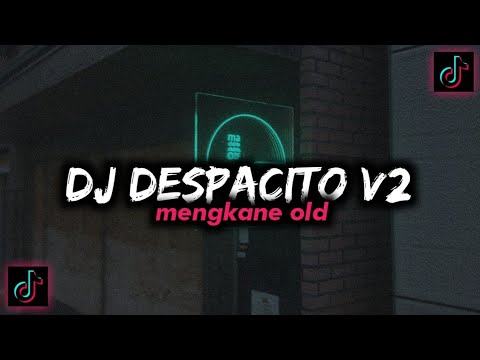 DJ DESPACITO V2 MENGKANE FULL GENDANG OLD🎧