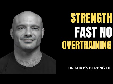 How to Build Strength Fast — Without Overtraining | Dr. Mike Israetel