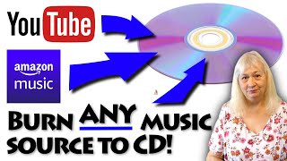 How to burn Amazon Music tracks or music from YouTube videos to CD. No software purchase needed.
