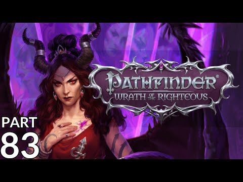Let's Play with Aygan - Pathfinder: Wrath of the Righteous (Core/Rogue/Chaotic/Trickster) - Part 83