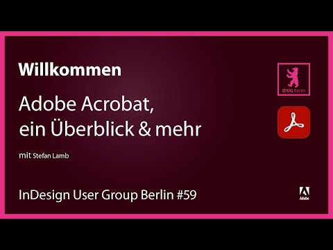 InDesign User Group Berlin #59 – Adobe Acrobat, ein Überblick