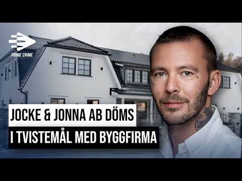 JOCKE & JONNA AB DÖMS I TVISTEMÅL MED BYGGFIRMA | HELA RÄTTEGÅNGEN