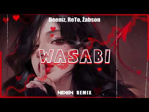 Deemz, ReTo, Żabson - Wasabi (Nexen Remix) 2023