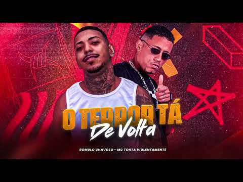 Romulo Chavoso x Mc Tonta Violentamente - O Terror tá de Volta