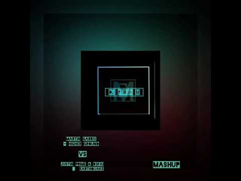 Martin Garrix - Higher Ground Vs Justin Prime & D3FAI - Earthquake (Dj Rub3n M ) Mashup