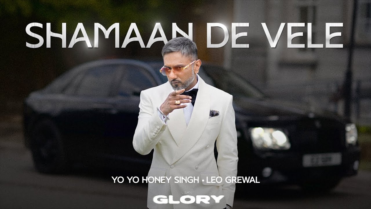 Shamaan De Vele Lyrics | Glory | Yo Yo Honey Singh, Leo Grewal