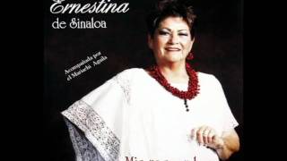 Sabes de que Tengo Ganas - ERNESTINA DE SINALOA