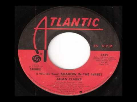 ALLAN CLARKE.flv (I WILL BE YOUR) SHADOW IN THE STREET