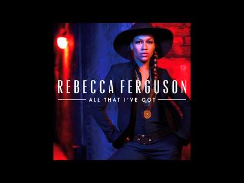 Rebecca Ferguson: All That I've Got (Lotfi Begi Radio Edit)