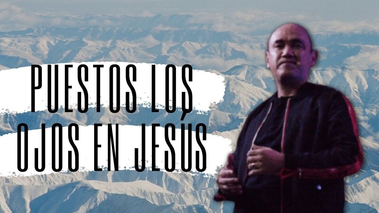 Puestos Los Ojos En Jesús | Pastor Samuel Diaz - Predicas Cristianas -  Fluir del Espíritu