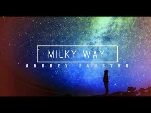 FUTURE FAVORITES 🎼 | milky way // by ANDREY FAUSTOV