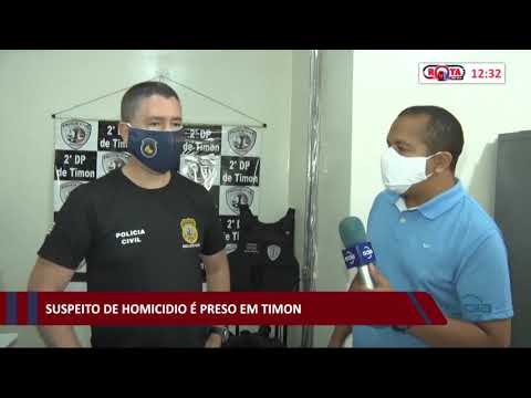 Suspeito de homicídio é preso em Timon 26 11 2020