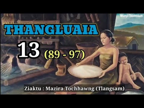 LALBULA PASALTHA - 13 ( Thangluaia hlawm sawm pathumna)