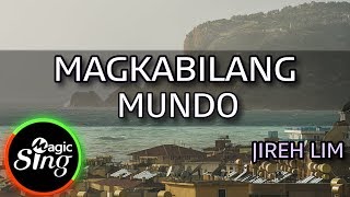 [MAGICSING Karaoke] JIREH LIM_MAGKABILANG MUNDO  karaoke | Tagalog