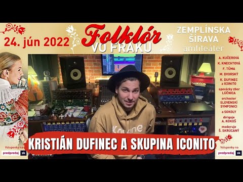 KRISTIÁN DUFINEC a ICONITO pozývajú na FOLKLÓR VO FRAKU