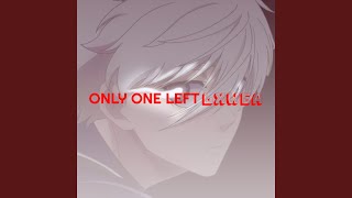 Only One Left