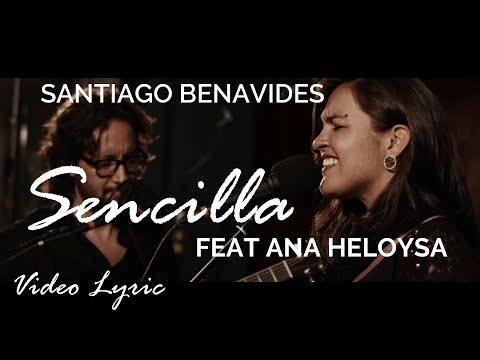 Santiago Benavides - Sencilla Feat. Ana Heloysa (Video Lyric)