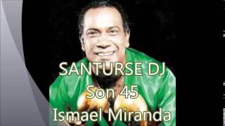 Ismael Miranda -  Son 45