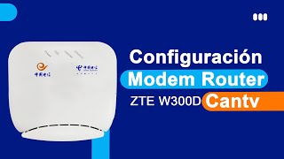 Configuración Modem router ZTE W300D