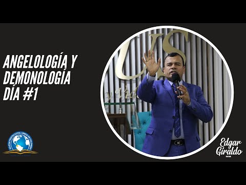 Pastor Edgar Giraldo. Angelología y Demonología