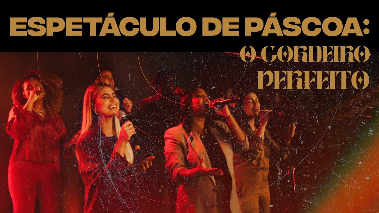 O Cordeiro Perfeito | Espetáculo de Páscoa | Projeto Vida