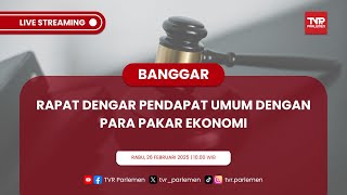 BANGGAR DPR RI RDPU DENGAN PARA PAKAR EKONOMI