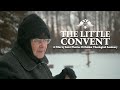 The Little Convent | An Orthodox Christian Documentary