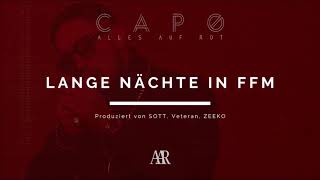 CAPO - LANGE NÄCHTE IN FFM (prod. von SOTT, Veteran &amp; Zeeko) [Official Audio]