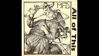M F D    All of this 1987