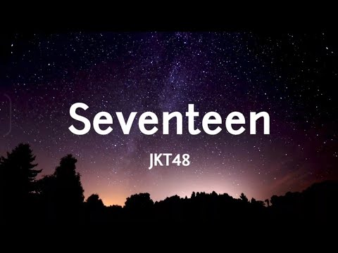 SEVENTEEN - JKT48 (Lyrics)