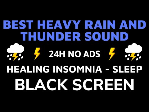 Best Rain And Thunder Sound For Healing Insomnia - BLACK SCREEN | Sound For Deep Sleep