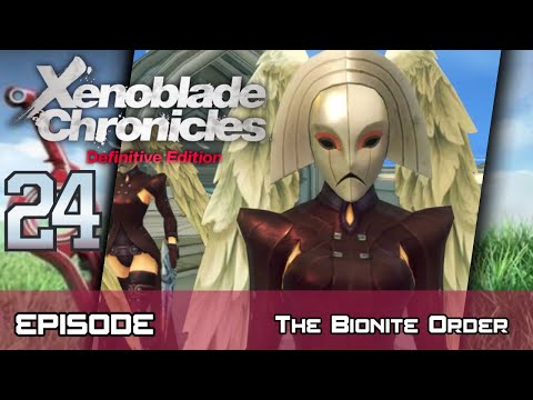 Xenoblade Chronicles: Definitive Edition - Walkthrough - Ep 24: The Bionite Order