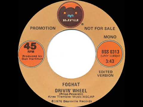 1976 Foghat - Drivin’ Wheel (mono radio promo 45)