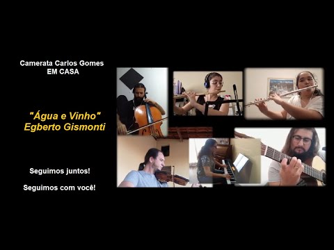 Camerata Carlos Gomes - "Água e Vinho", de Egberto Gismonti