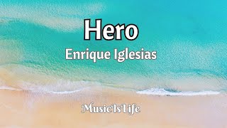 Hero - Enrique Iglesias (Song Lyrics)