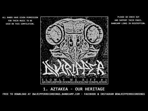 SLOWLY WE RIFF #1 - Doom Sludge Stoner Psych Drone Metal compilation by Owlripper